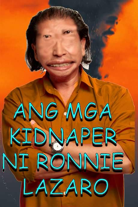 The Kidnappers of Ronnie Lazaro